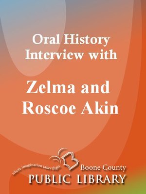 cover image of Oral History Interview with Zelma and Roscoe Akin